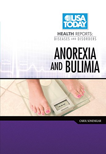 Anorexia and Bulimia (USA TODAY Health Reports: Diseases and Disorders)