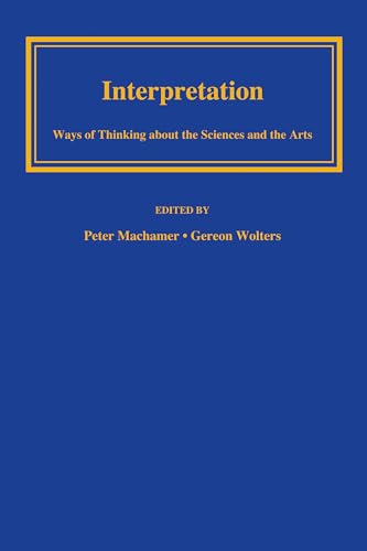 Interpretation: Ways of Thinking about the Sciences and the Arts