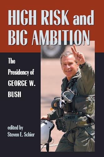 High Risk And Big Ambition: Presidency of George W. Bush