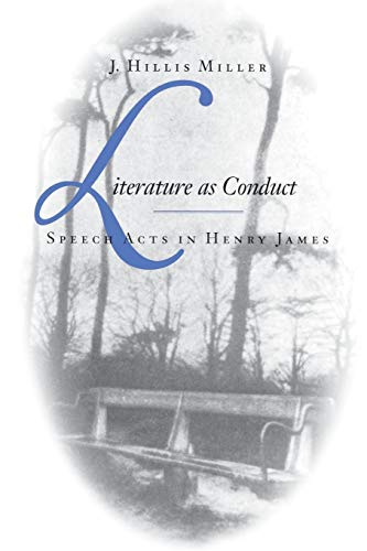 Literature as Conduct: Speech Acts in Henry James