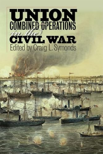 Union Combined Operations in the Civil War (The North's Civil War)