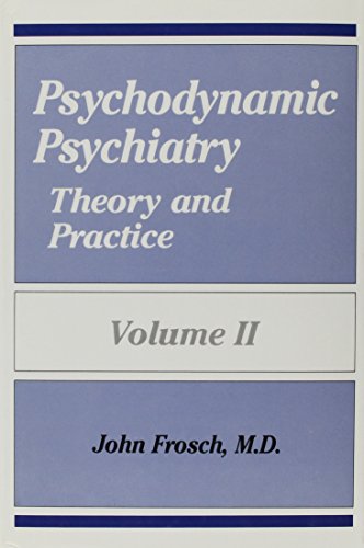 Psychodynamic Psychiatry: Theory and Practice