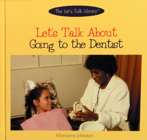 Let's Talk about Going to the Dentist (Let's Talk Library)