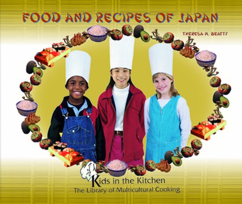 Food and Recipes of Japan (Kids in the Kitchen)