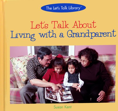 Let's Talk About Living With a Grandparent (The Let's Talk Library)