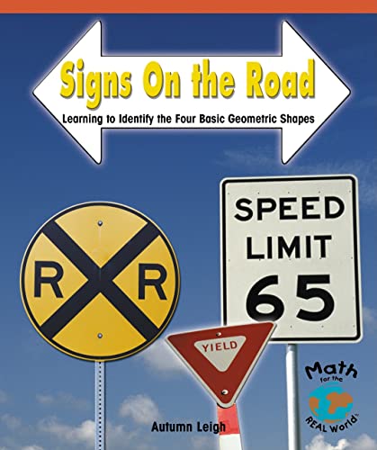 Signs on the Road: Learning to Identify the Four Basic Geometric Shapes (Math for the Real World)
