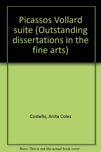 Picasso's Vollard Suite (Outstanding Dissertations in the Fine Arts)
