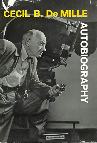 The Autobiography of Cecil B. DeMille (Cinema Classics)