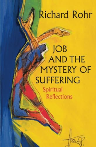 Job and the Mystery of Suffering: Spiritual Reflections