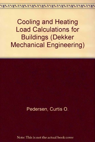 Cooling and Heating Load Calculations for Buildings