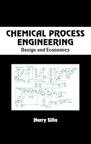 Chemical Process Engineering: Design And Economics