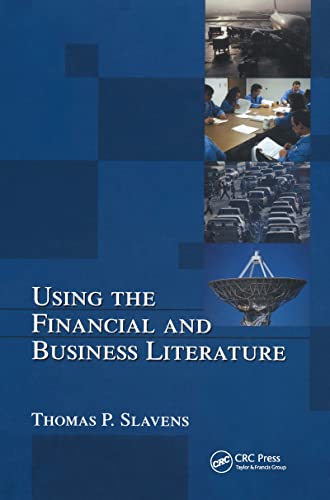 Using the Financial and Business Literature (Library and Information Science (Hardcover))