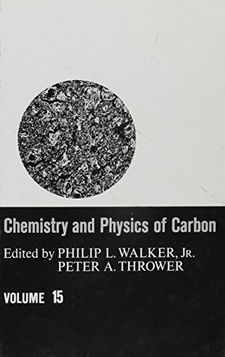 Chemistry & Physics of Carbon: Volume 15 (Chemistry and Physics of Carbon)