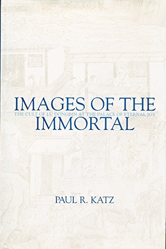 Images of the Immortal: The Cult of Lu Dongbin at the Palace of Eternal Joy