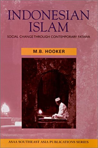 Indonesian Islam: Social Change through Contemporary Fatawa (ASAA Southeast Asia Publications)