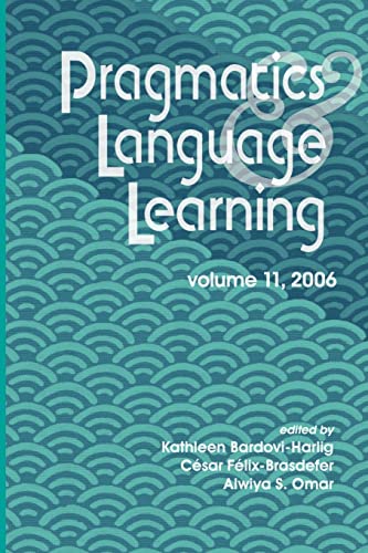 Pragmatics & Language Learning, Volume 11 (Pragmatics and Language Learning)