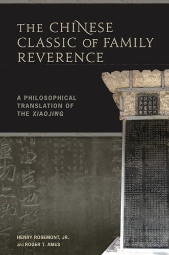 The Chinese Classic of Family Reverence: A Philosophical Translation of the Xiaojing