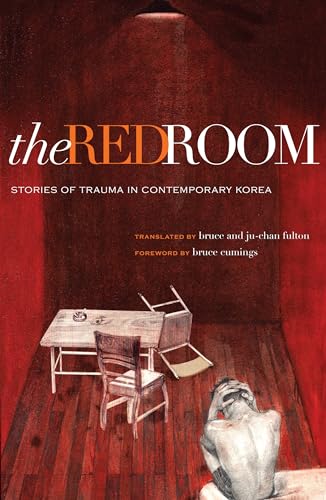 The Red Room: Stories of Trauma in Contemporary Korea (Modern Korean Fiction)