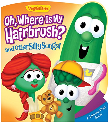 Oh Where Is My Hairbrush: & Other Silly Songs (Veggietales)