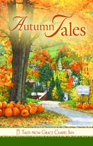 Autumn Tales (Tales from Grace Chapel Inn (Paperback))