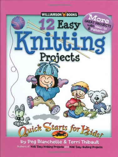 12 Easy Knitting Projects: Twelve Easy Knitting Projects