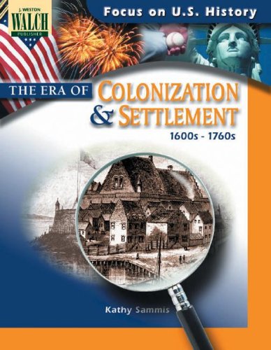 Focus On U.s. History: The Era Of Colonization And Settlement:grades 7-9