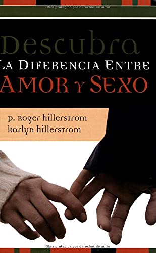 Descubra la diferencia entre amor y sexo (Spanish Edition)