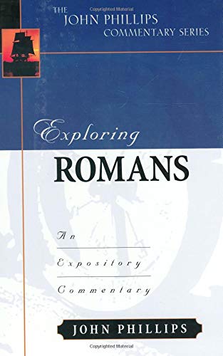 Exploring Romans: An Expository Commentary