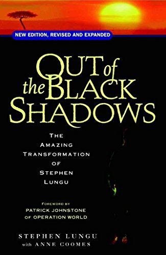 Out of the Black Shadows: The Amazing Transformation of Stephen Lungu