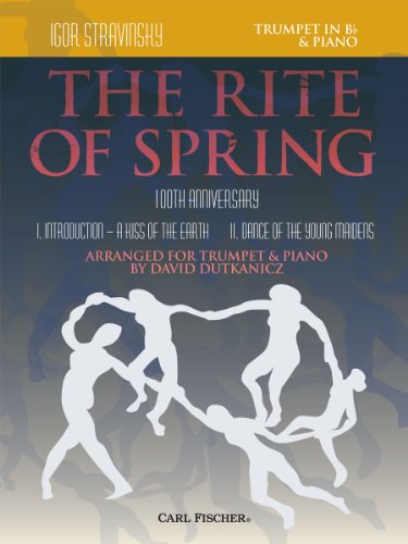 The Rite of Spring - Movements I and II Arranged for Trumpet and Piano