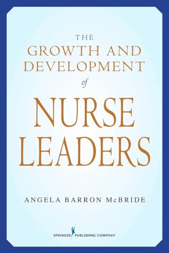 Growth and Development of Nurse Leaders