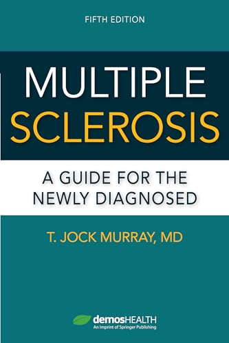 Multiple Sclerosis: A Guide for the Newly Diagnosed