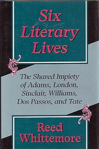 Six Literary Lives: The Shared Impiety of Adams, London, Sinclair, Williams, DOS Passos, and Tate