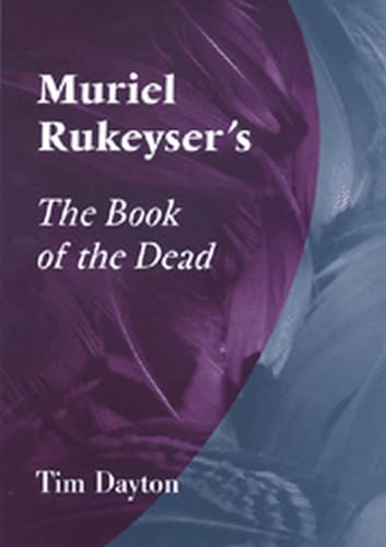 Muriel Rukeyser's the Book of the Dead: Volume 1