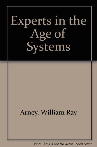 Experts in the Age of Systems
