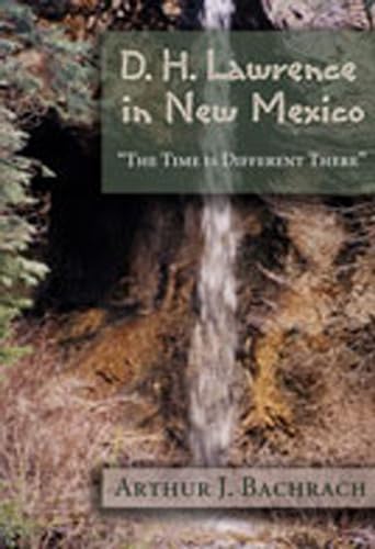 D. H. Lawrence in New Mexico: The Time is Different There