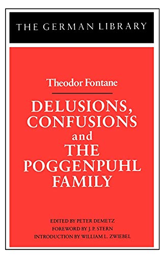 Delusions, Confusions and the Poggenpuhl Family: Theodor Fontane: 47 (German Library)