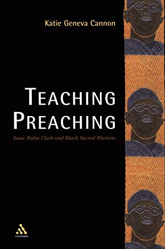 Teaching Preaching: Isaac Rufus Clark and Black Sacred Rhetoric