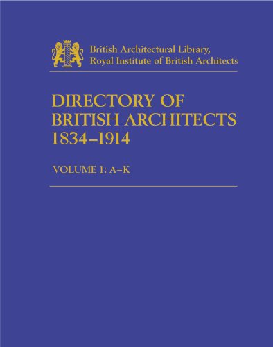 Directory of British Architects, 1834-1914: Vol. 1 (A-K)