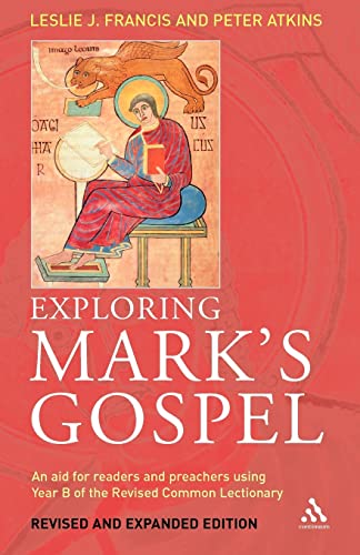 Exploring Mark's Gospel: An Aid for Readers and Preachers Using Year B of the Revised Common Lectionary