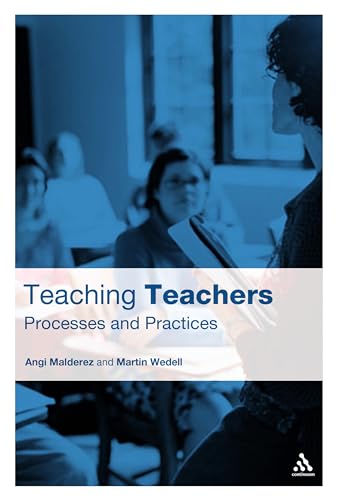 Teaching Teachers: Processes and Practices (Practical Teaching Guides)