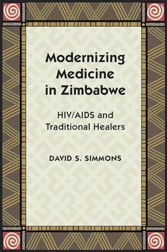 Modernizing Medicine in Zimbabwe: HIV/AIDS and Traditional Healers