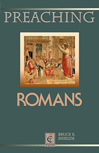 Preaching Romans (PREACHING CLASSIC TEXTS)