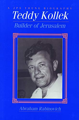 Teddy Kollek: Builder of Jerusalem (Jps Young Biography Series)
