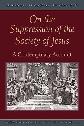 On the Supression of the Society of Jesus: A Contemporary Account