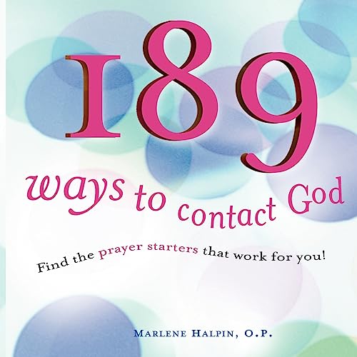 189 Ways to Contact God: Find the Prayer Starters That Work for You!
