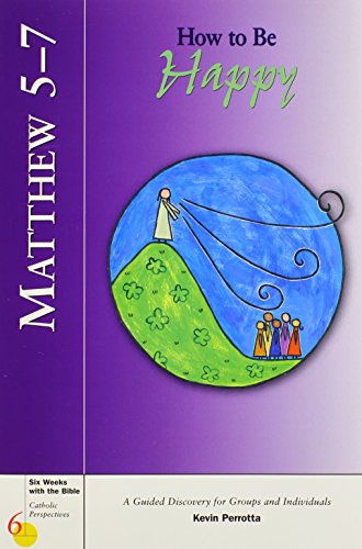 Matthew 5-7: How to Be Happy