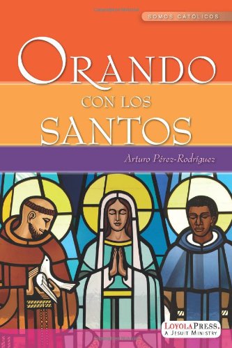 Orando con los Santos (Spanish Edition)