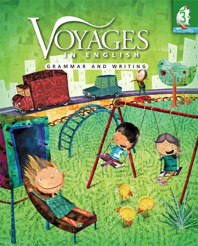Grammar and Writing: Grade Level 3 (Voyages in English 2011)