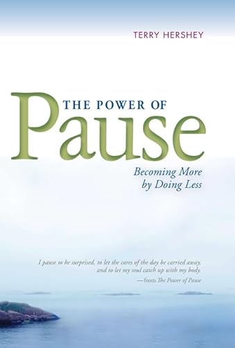 The Power of Pause: Becoming More by Doing Less